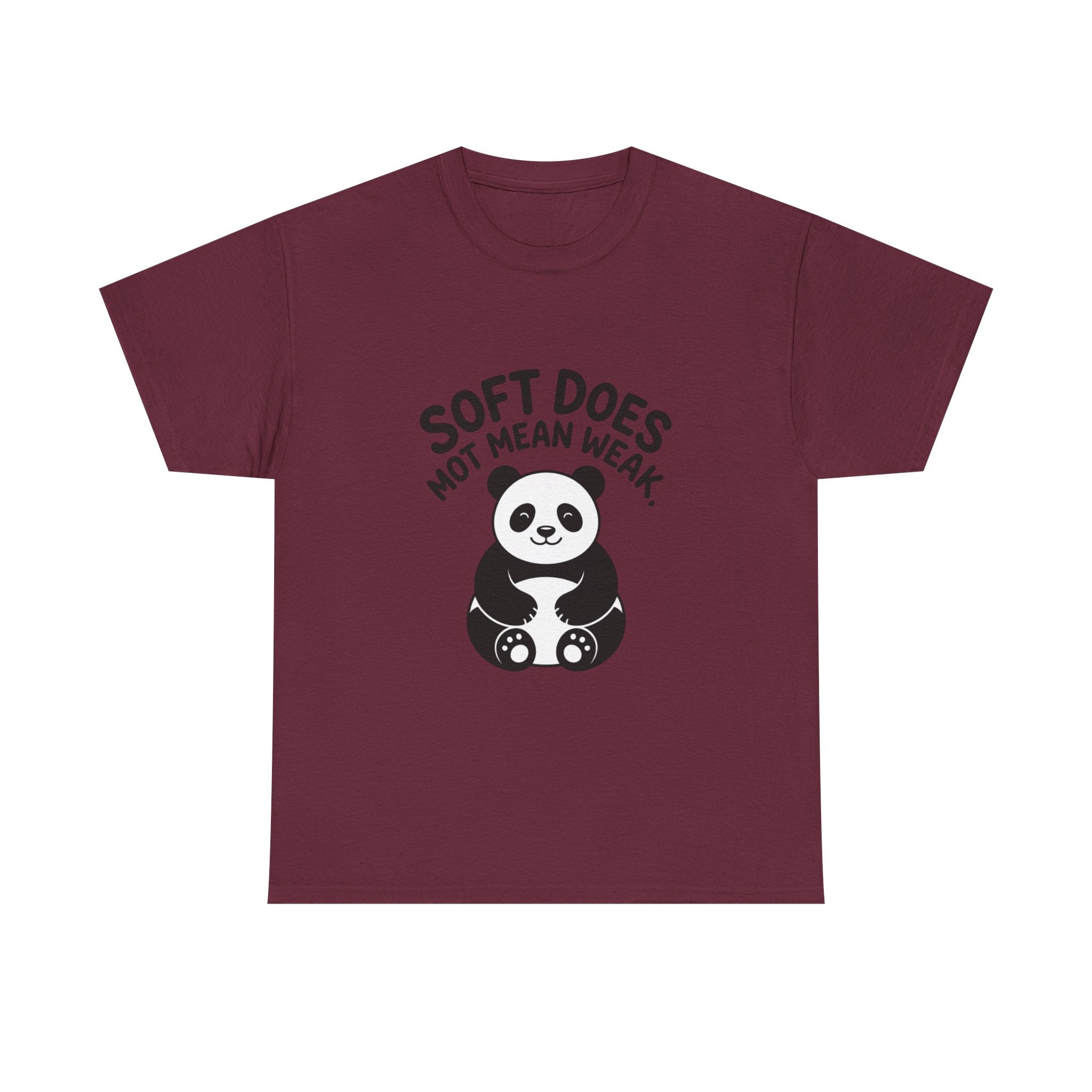 Soft Does Not Mean Weak Panda T-Shirt | Unisex Motivational Graphic Tee