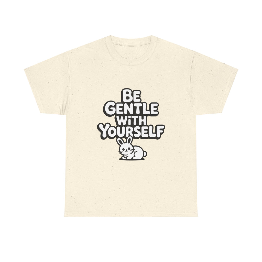 Be Gentle With Yourself Bunny T-Shirt | Unisex Self Care Graphic Tee