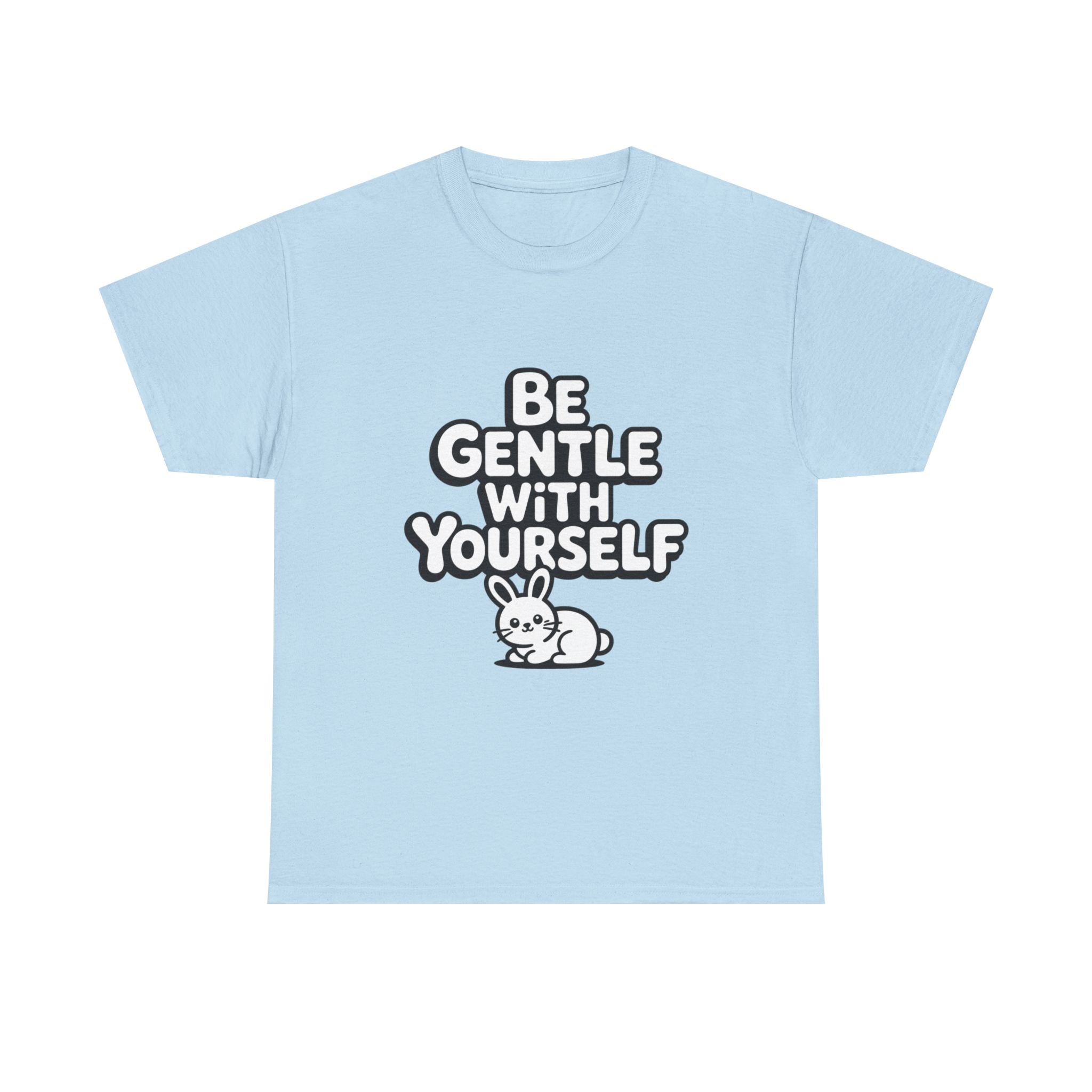 Be Gentle With Yourself Bunny T-Shirt | Unisex Self Care Graphic Tee